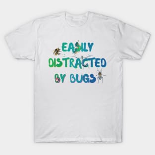 Easily Distracted by Bugs (Blue/Green/Teal) T-Shirt